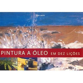 Pintura a Óleo em 10 Lições